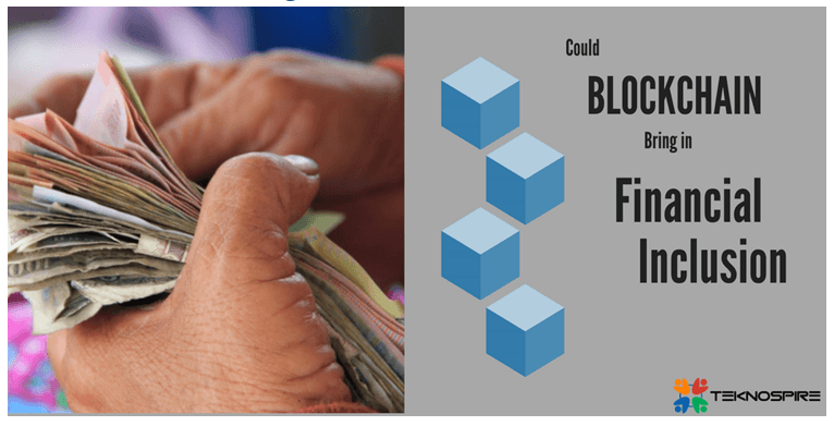 Blockchain could bring in financial inclusion