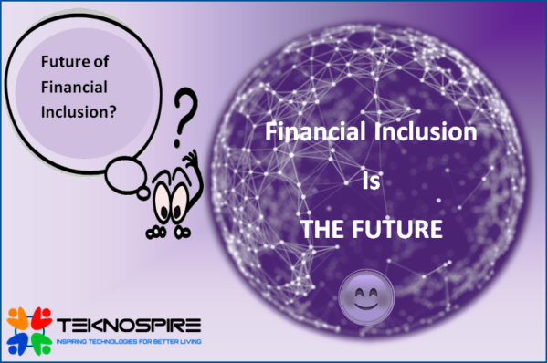 Financial Inclusion is the key