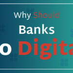Why-should-banks-go-digital