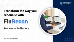 Transform Financial Reconciliation with FinRecon Solution